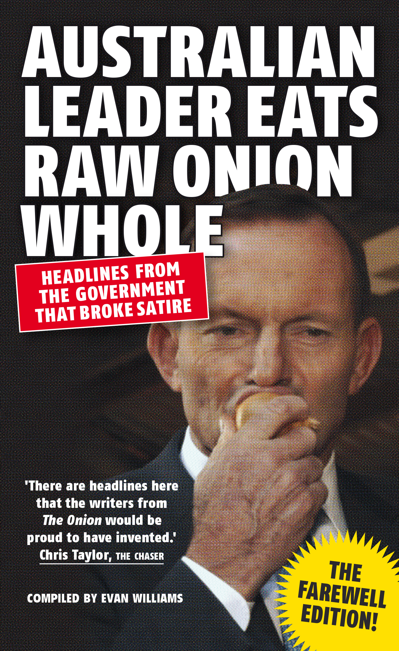 Australian Leader Eats Raw Onion Whole By Evan Williams Black Inc