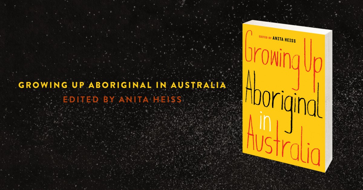 growing up aboriginal in australia by anita heiss growing up aboriginal in australia by anita heiss