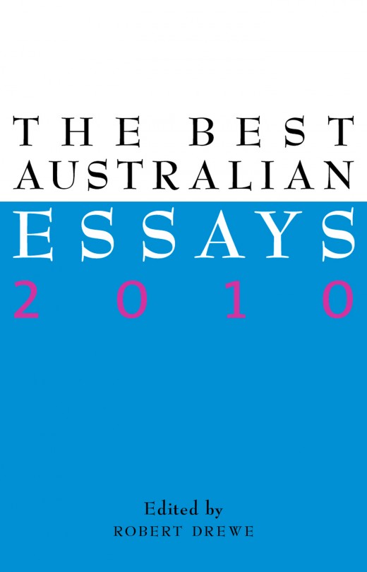 The Best Australian Essays 2010 The Best Australian Essays 2010