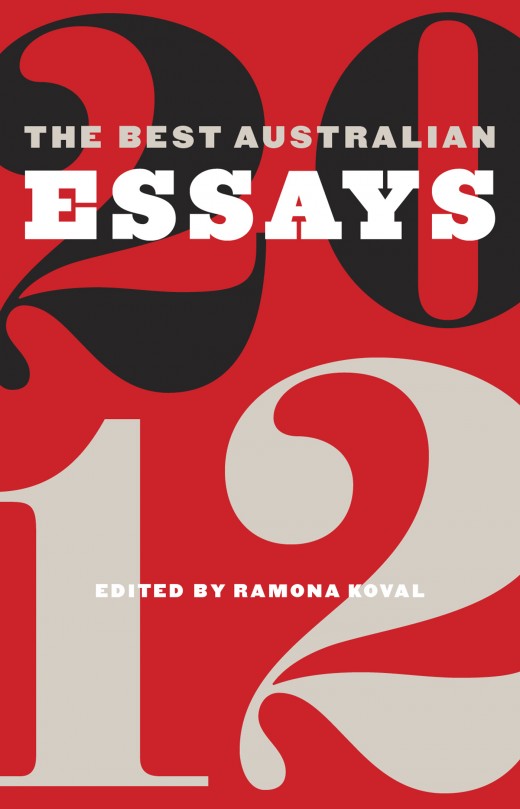 The Best Australian Essays 2012 The Best Australian Essays 2012