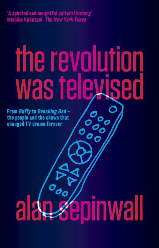 The Revolution Was Televised The Revolution Was Televised