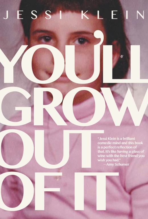 You Ll Grow Out Of It By Jessi Klein Black Inc