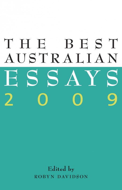 The Best Australian Essays 2009 The Best Australian Essays 2009