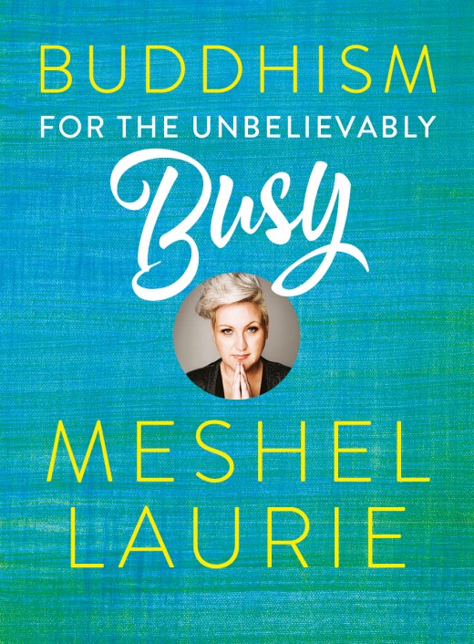 Buddhism for the Unbelievably Busy Buddhism for the Unbelievably Busy