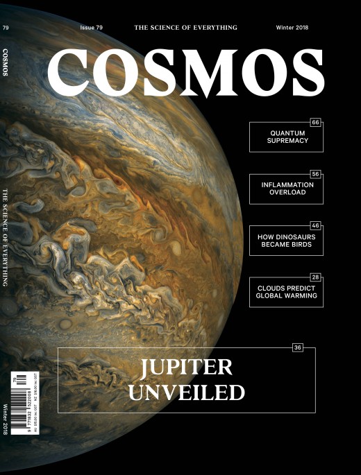 Cosmos Magazine Winter 2018; Issue 79 Cosmos Magazine Winter 2018; Issue 79
