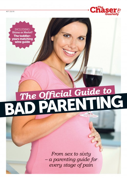 The Chaser's Guide to Bad Parenting