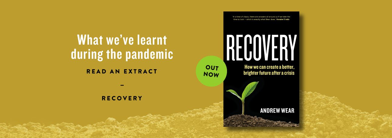 What we've learnt during the pandemic. Read an extract from 'Recovery'. 