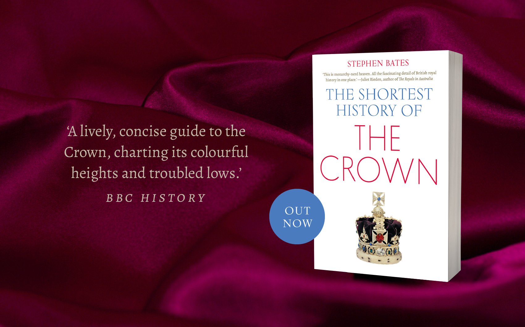 Out now: The Shortest History of the Crown