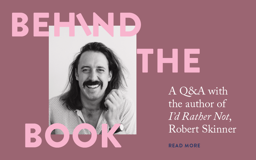 Behind the Book: A Q&A with I’d Rather Not author Robert Skinner