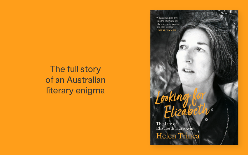 Out Now: Looking for Elizabeth by Helen Trinca Out Now: Looking for Elizabeth by Helen Trinca