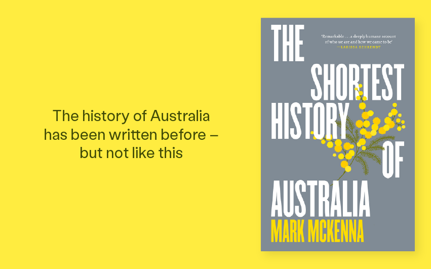 Out Now: The Shortest History of Australia Out Now: The Shortest History of Australia