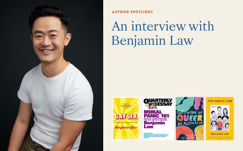 Author Spotlight on Benjamin Law Author Spotlight on Benjamin Law
