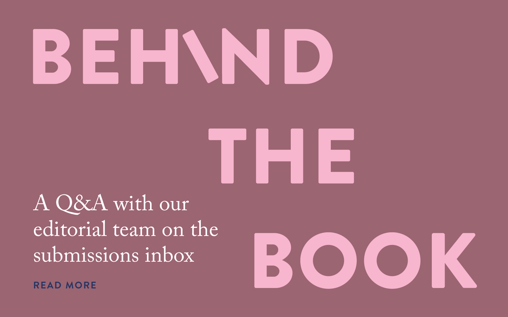 Behind the Book: A Q&A with our editorial team on the submissions inbox