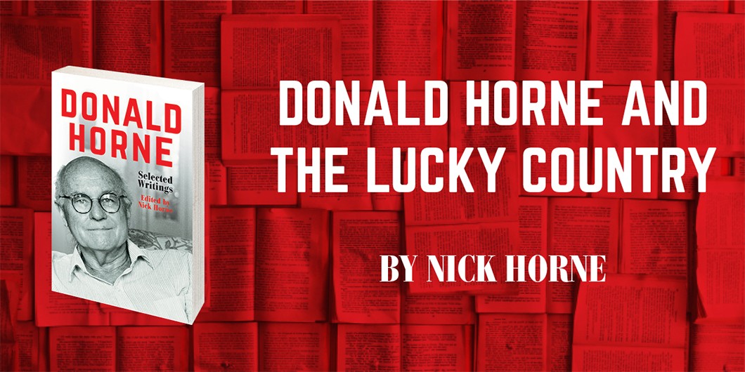 Donald Horne and the Lucky Country Donald Horne and the Lucky Country