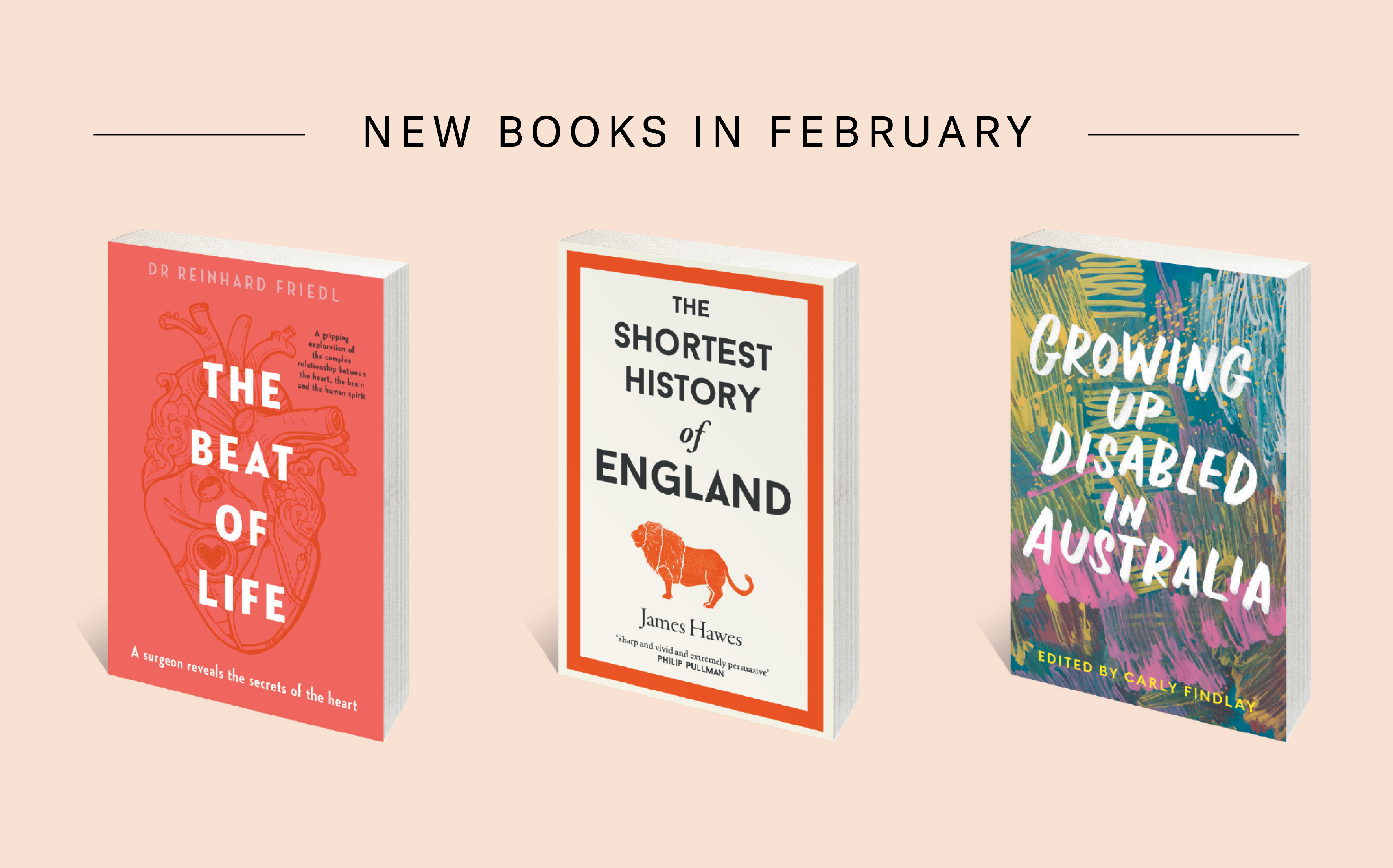 New books in February: The Beat of Life, The Shortest History of England and Growing Up Disabled in Australia