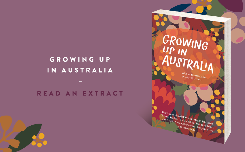 A book cover is placed on a light purple background that says 'Growing Up in Australia, Read an Extract’ to the left of the image. The image features illustrations of Australian native flowers in the lower left corner and above the book cover. The book cover features the same Australian native flowers in red, taupe, pink and yellow, and features the title 'Growing Up in Australia' in an orange oval.