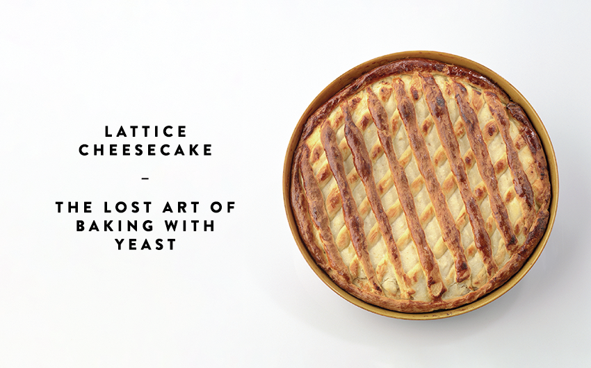 Lattice cheesecake recipe: The Lost Art of Baking with Yeast Lattice cheesecake recipe: The Lost Art of Baking with Yeast