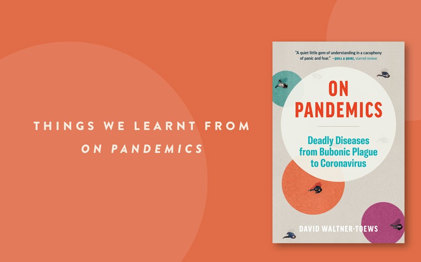 8 things we learnt from On Pandemics 8 things we learnt from On Pandemics