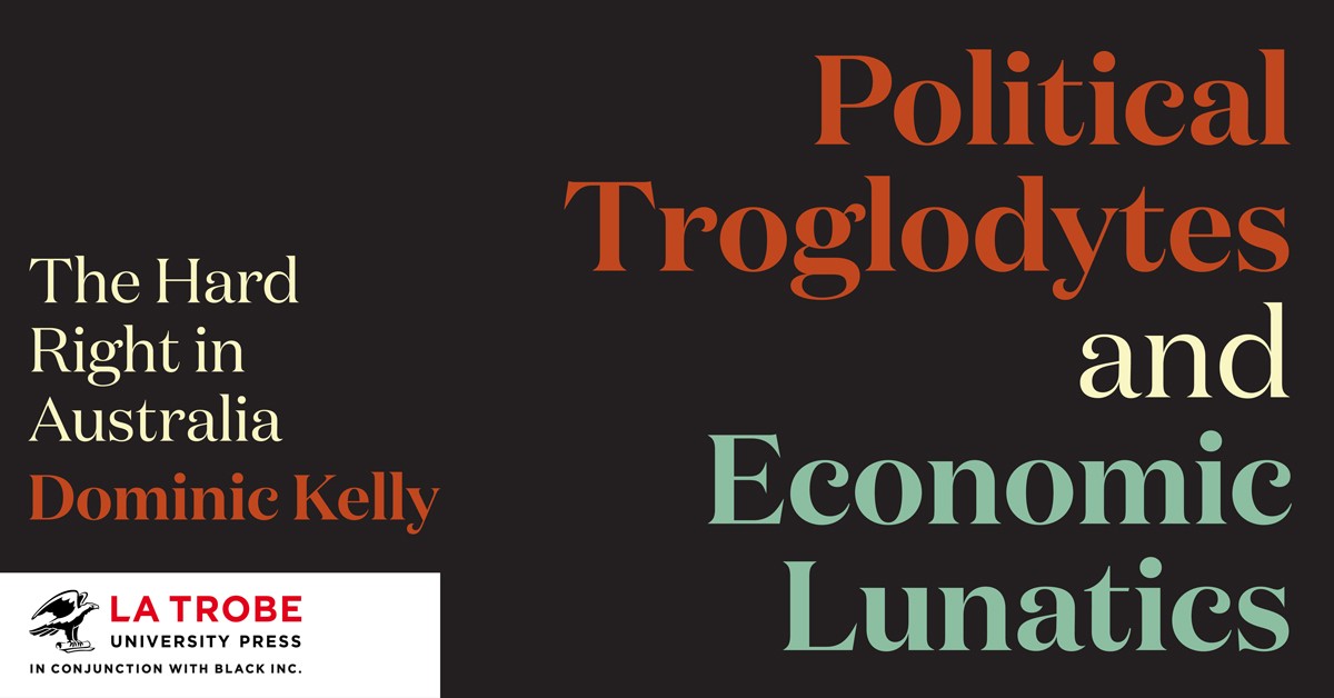 Extract: Political Troglodytes and Economic Lunatics