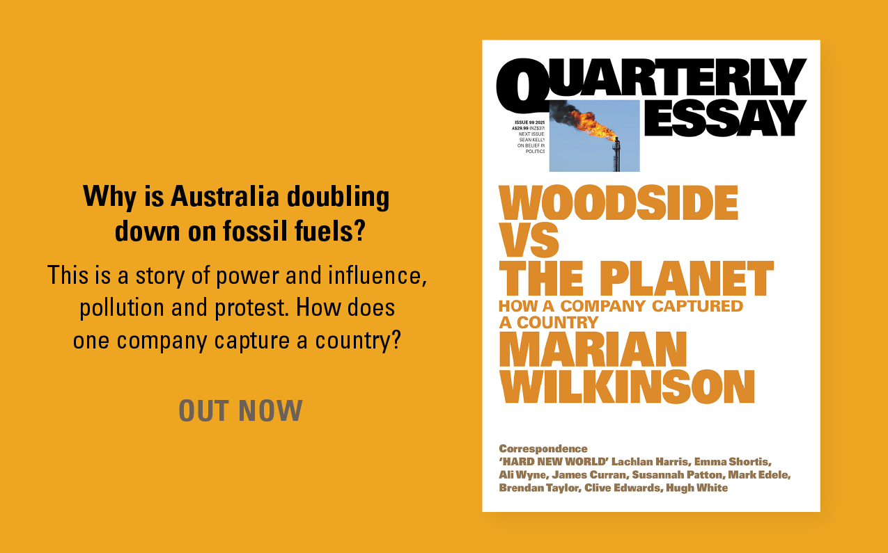Out Now: Woodside vs. the Planet by Marian Wilkinson Out Now: Woodside vs. the Planet by Marian Wilkinson