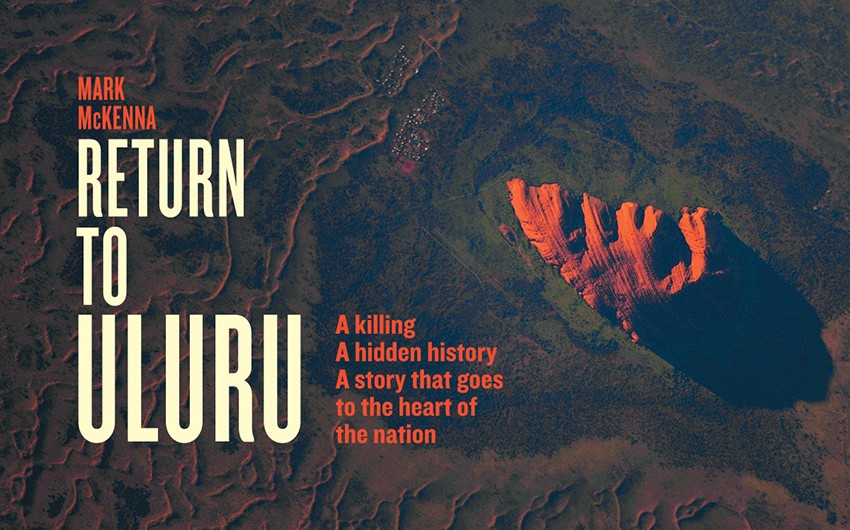 The hidden history behind Return to Uluru The hidden history behind Return to Uluru
