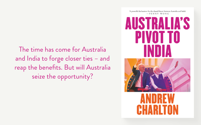 Out Now: Australia's Pivot to India