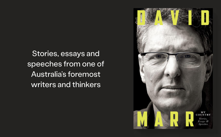 Out Now: My Country by David Marr