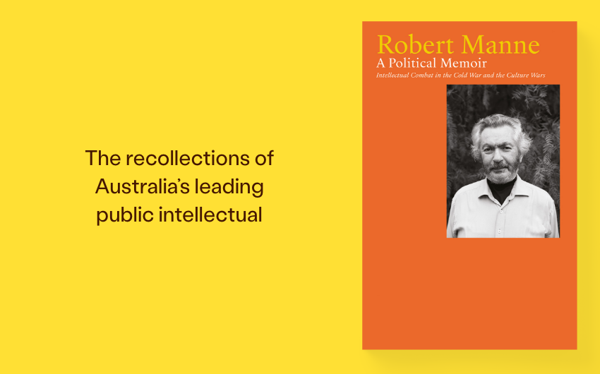 Out Now: Robert Manne by Robert Manne