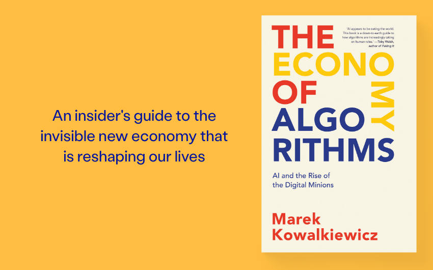 Out Now: The Economy of Algorithms by Marek Kowalkiewicz