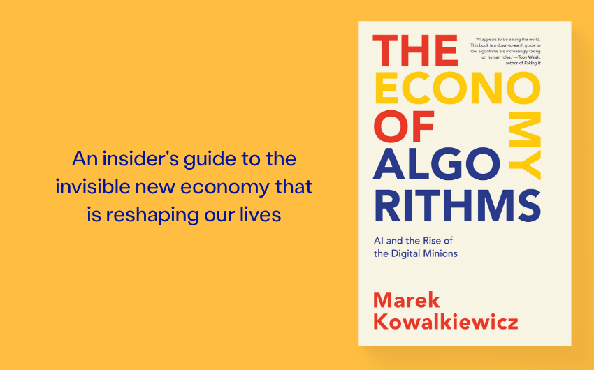 Out Now: The Economy of Algorithms by Marek Kowalkiewicz Out Now: The Economy of Algorithms by Marek Kowalkiewicz