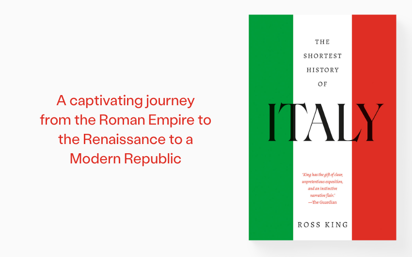 Out Now: The Shortest History of Italy by Ross King Out Now: The Shortest History of Italy by Ross King