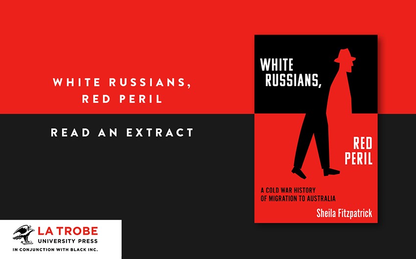 Read an extract: White Russians, Red Peril Read an extract: White Russians, Red Peril