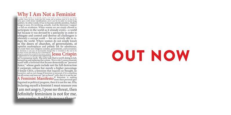 Read an extract from Why I Am not a Feminist by Jessa Crispin